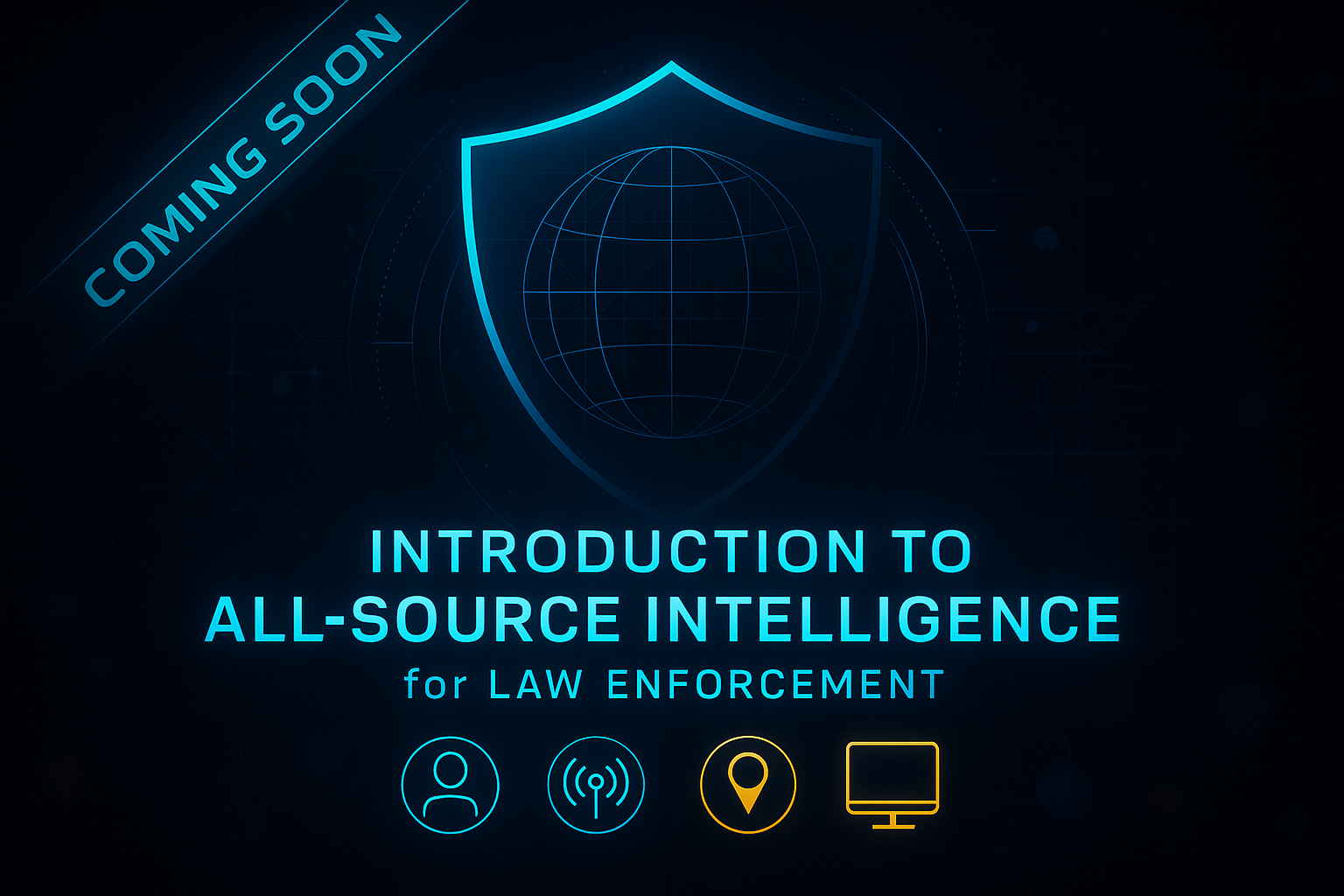 Law enforcement intelligence course coming soon